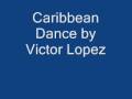 Victor Lopez - Caribbean Dance
