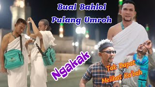 Download lagu BUAL BAHLOL PULANG UMROH #komedilucu #Ngakak #ngakakkocak #atoklabu mp3