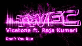 4K,TWFC - Vicetone ft. Raja Kumari - Don&#39;t You Run