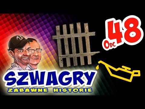 Szwagry 48 - Piszcząca furtka