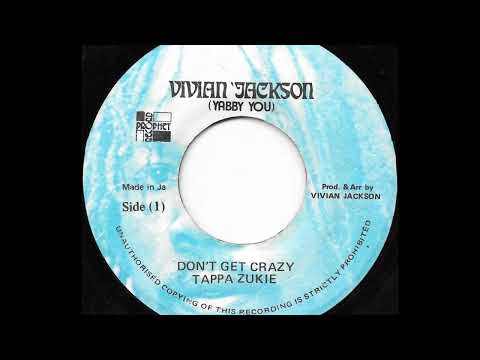 TAPPA ZUKIE ♦ Don't Get Crazy / Version {VIVIAN JACKSON 7" c.1976}