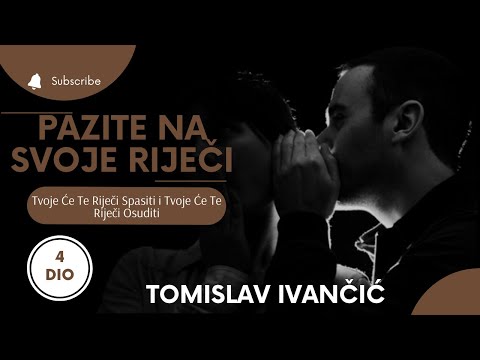 Tomislav Ivančić - Pazite Na Svoje Riječi (4.DIO).