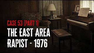 Casefile on the East Area Rapist: The Terror Spree That Began in 1976