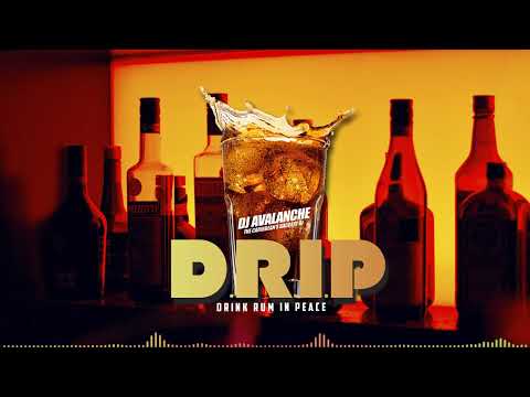 DJ AVALANCHE  - D.R.I.P   (DRINK RUM IN PEACE)  SOCA 2023