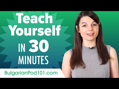 Learn Bulgarian in 30 Minutes - How to Teach Yourself Bulgarian