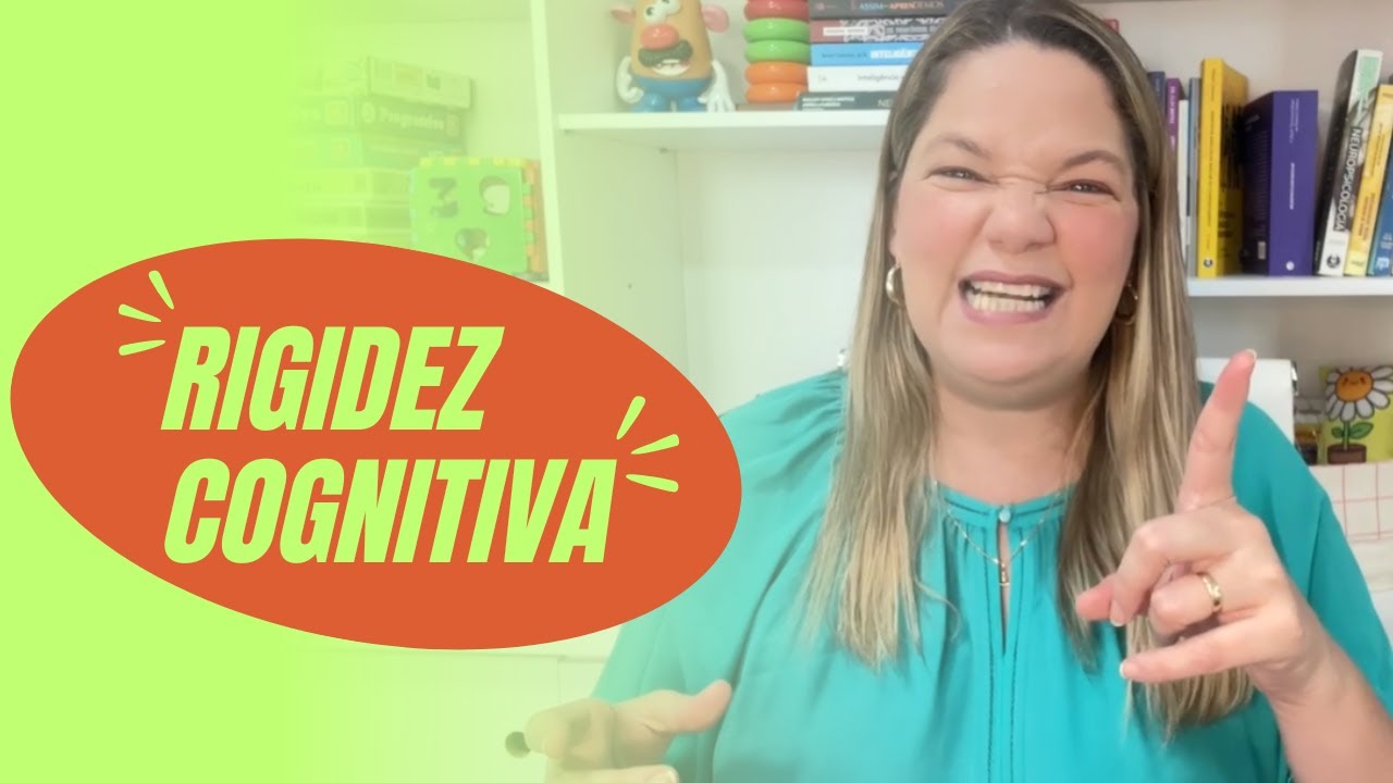 Rigidez cognitiva - Isso não é teimosia!