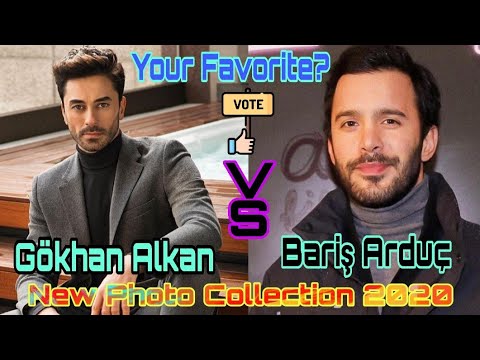 Baris Arduc VS Gokhan Alkan | Biography | Girlfriend & Lover | New Photos Collection 2020