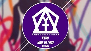 Kygo - Kids in Love (YTone Remix)