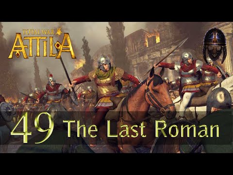 Total War Attila :: The Last Roman : Part 49 - The End