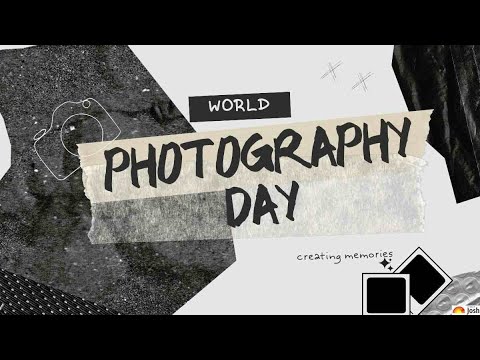 World Photography Day  | 19 August | History of photography | Importance of Photography | Photos