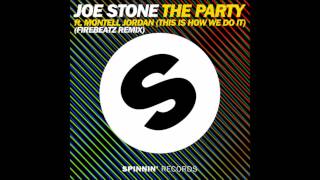 Joe Stone feat. Montell Jordan - The Party (This Is How We Do It) Firebeatz Remix