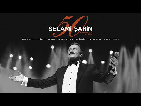 Selami Şahin - 50. Sanat Yılı Konseri (Full Konser)