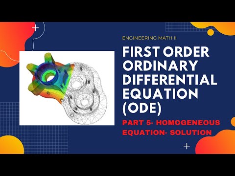 Engineering Mathematics II- First order ordinary differential equation (ODE)- Homogeneous EQSolution