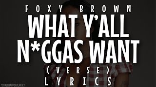 Foxy Brown - What Y&#39;all Niggas Want (Verse) [Lyrics - Video]