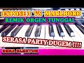 REMIK EXPOSE 3 VS MARLBORO ORGEN TUNGGAL