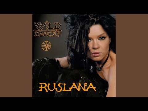 Ruslana - Дикі танці (Full Ukrainian Version)