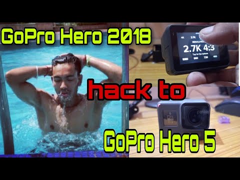gopro hero 2018 hack to hero5 black // #pankajsenwal