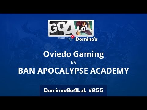 Oviedo Gaming vs BAN APOCALYPSE ACADEMY - Cuartos - Domino's Go4LoL #255