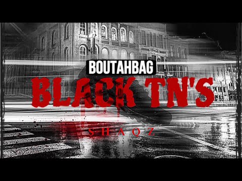 BouTahBag x ShaqZ - Black tn’s