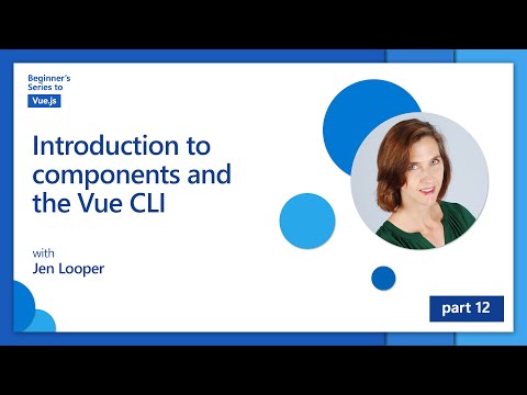 Introduction to components and the Vue CLI [12 of 16] | Beginner's Series to: Vue.js
