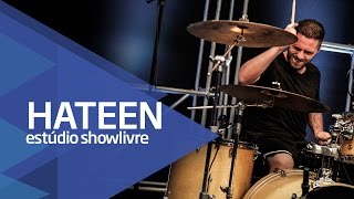 "Quem já perdeu um sonho aqui" - Hateen no Estúdio Showlivre 2016