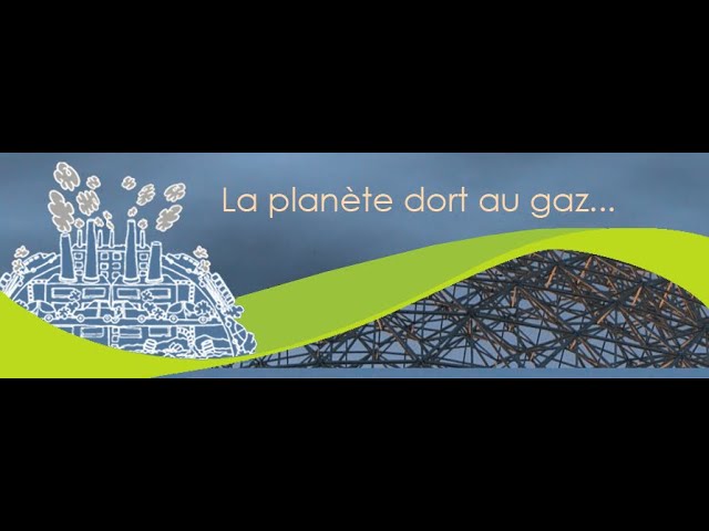 La planète dort au gaz… | Initiative Le monde en classe