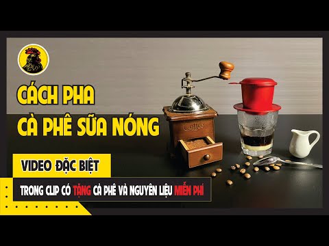 Cách pha cà phê sữa nóng | Miễn phí tặng cafe và giảm giá nguyên liệu