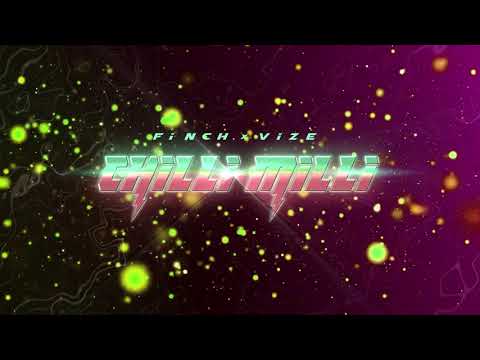 FiNCH x ViZE - CHiLLi MiLLi (Visualizer)
