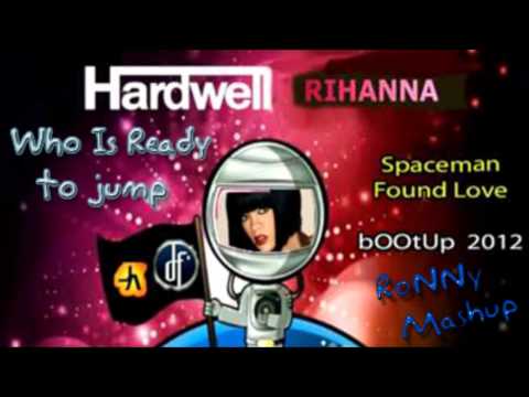 We Found Love & Spaceman Vs Who is Ready to Jump (Dada Life Remix) (RoNNy Mashup)
