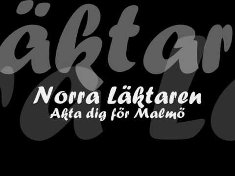 Norra Läktaren - Akta dig för Malmö