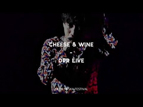 180616 SKA FESTIVAL :: DPR LIVE(디피알라이브) - Cheese & Wine