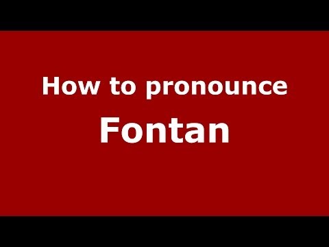 How to Pronounce Fontan - PronounceNames.com