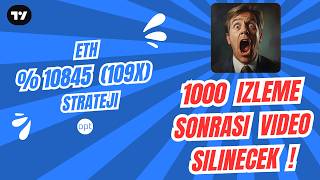 ETH 109X Ozel Strateji - 1000 IZLEME SONRASI VIDEO KALDIRILACAK