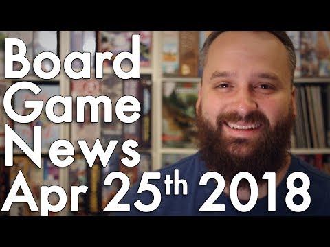 Board Game and Tabletop News – April 25th 2018