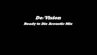 De Vision - Ready to Die(Constructive´s Acoustic Mix)