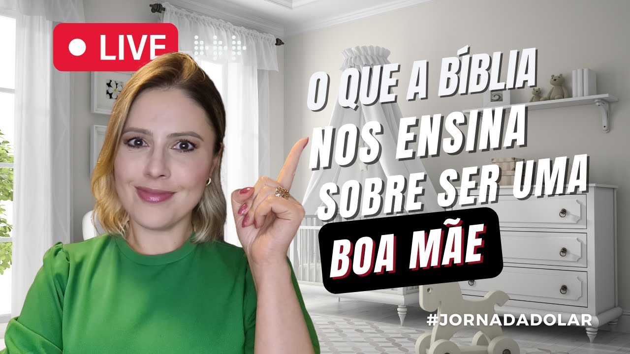 Live - O que a Bíblia ensina sobre ser uma boa mãe