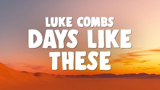 Luke Combs - Days Like These
