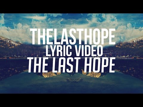 Thelasthope - The last hope [Official Lyric Video]