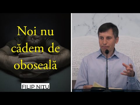 Filip Nițu - Noi nu cădem de oboseală | PREDICĂ 2022