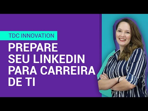 TDC Innovation 2021 - Prepare seu LinkedIn para o Mercado de TI | KingHost