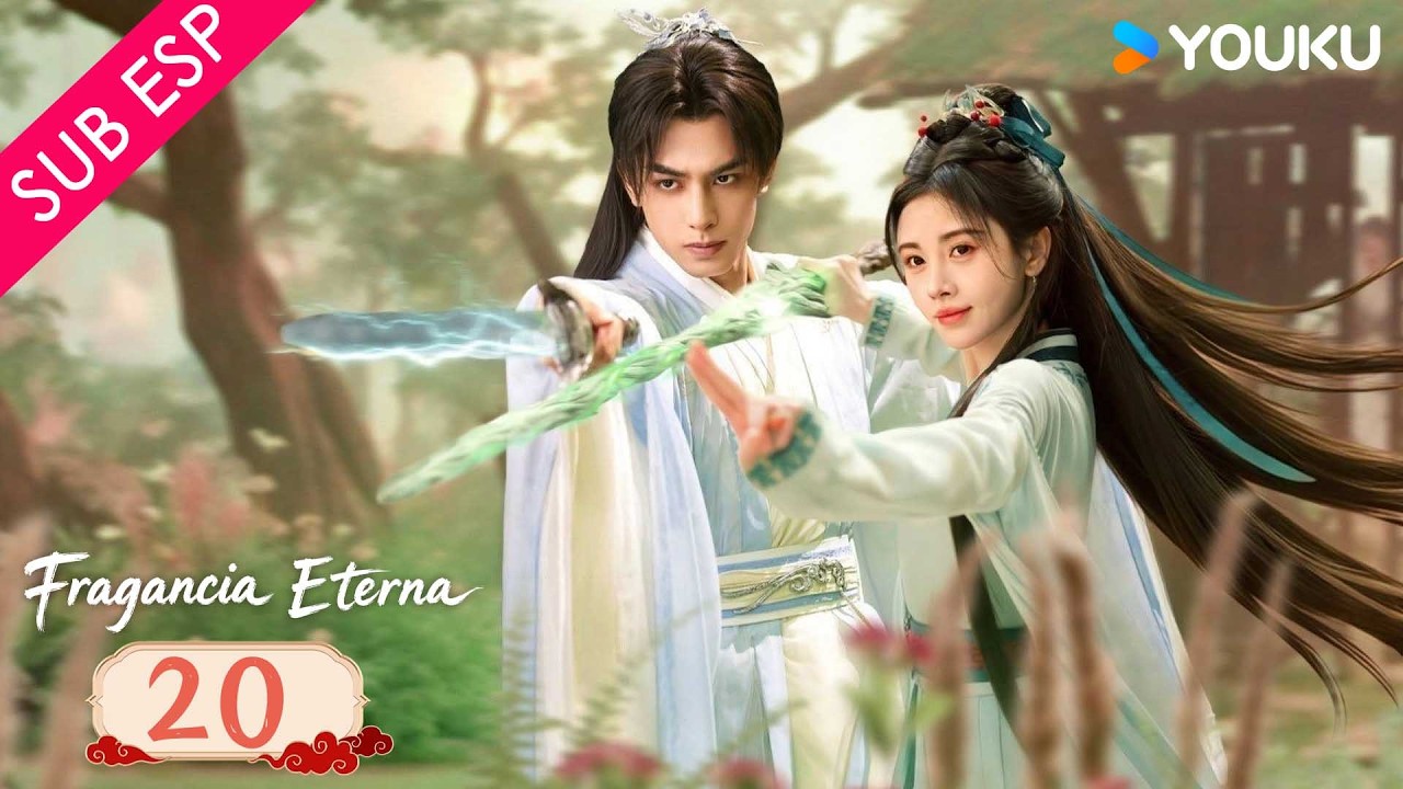 【SUB ESP】Fragancia Eterna EP20 | Una historia de amor predestinado en el reino inmortal 😍| YOUKU