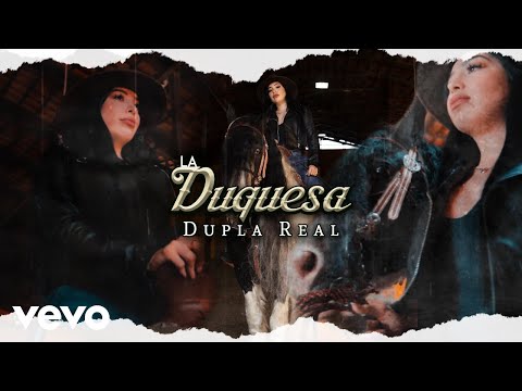 Dupla Real - La Duquesa