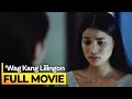 ‘Wag Kang Lilingon’ FULL MOVIE | Kristine Hermosa, Anne Curtis