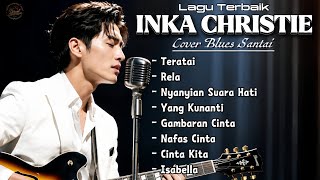 Download lagu Lagu Terbaik Inka Christie | Blues Santai Bikin Candu (Cover Jalanan) mp3 Download lagu Lagu Terbaik Inka Christie | Blues Santai Bikin Candu (Cover Jalanan) mp3