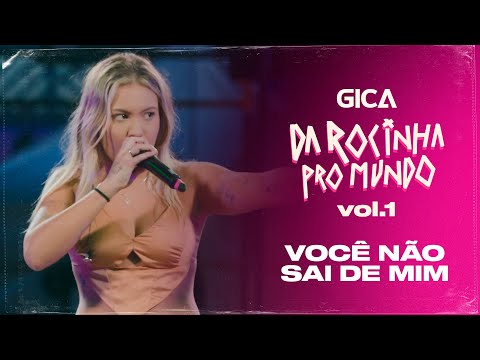 Gica - Você Não Sai De Mim "DVD - DA ROCINHA PRO MUNDO" (Clipe Oficial)