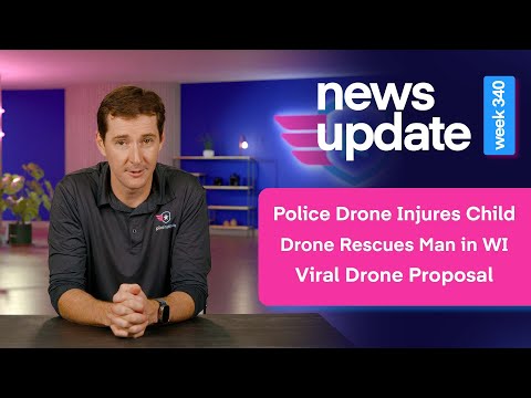 Drone News: Police Drone Injures Child, Drone Rescues Man in WI, Drone Proposal Lights Up Dallas