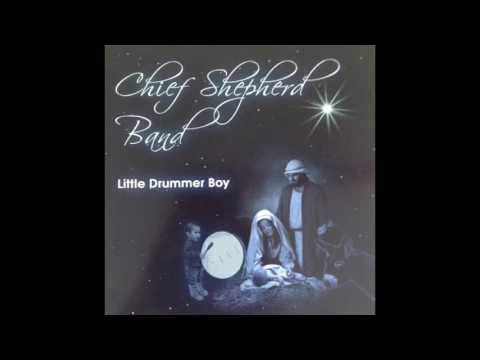 Little Drummer Boy - Chief Shepherd Band