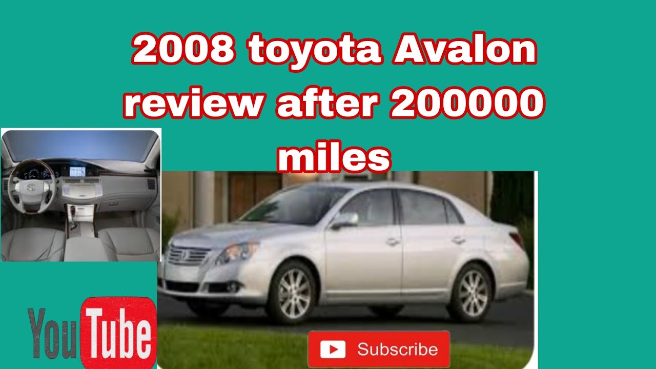 2008 Toyota Avalon review after 200000 miles