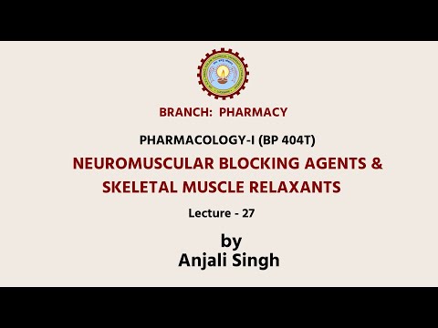 Neuromuscular Blocking Agents & Skeletal Muscle Relaxants
