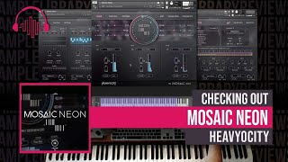 Video thumbnail for Checking Out: Mosaic Neon by Heavyocity by Sample Library Review